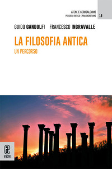 La filosofia antica. Un percorso. Nuova ediz.