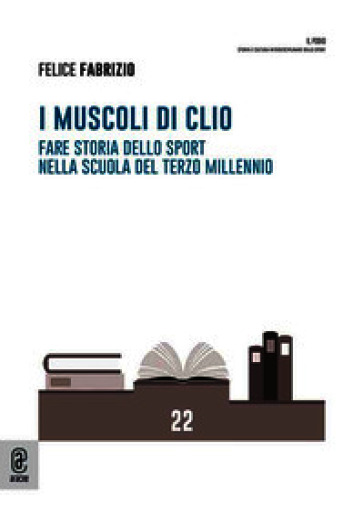 I muscoli di Clio. Fare storia dello sport nella scuola del terzo millennio
