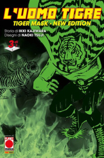 L'uomo Tigre. Tiger Mask. New Edition. Vol. 3