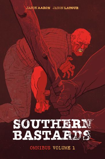 Southern Bastards Omnibus  Volume 1