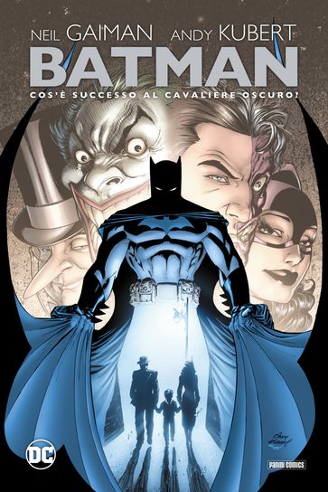 Batman - Cos'è successo al Cavaliere Oscuro?