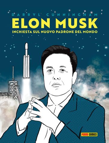Elon Musk - Inchiesta sul nuovo padrone del mondo