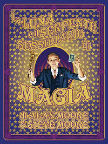 La luna e il serpente. Sussidiario di magia