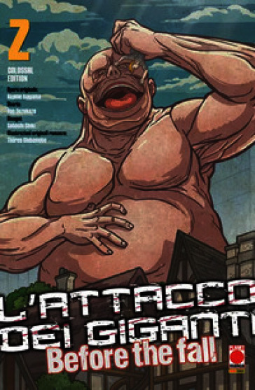 L'attacco dei giganti. Before the fall. Colossal edition. Vol. 2