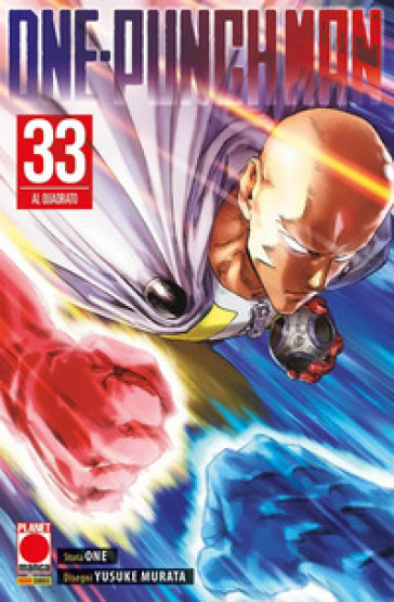 ONE-PUNCH MAN. VOL. 33: AL QUADRATO