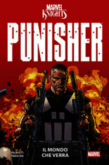 Il mondo che verrà. Punisher. Marvel Knights
