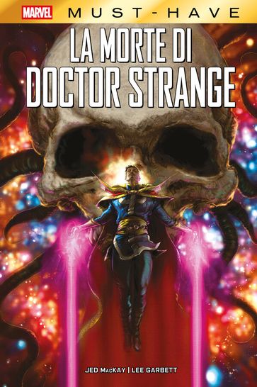 Marvel Must-Have: La morte di Doctor Strange