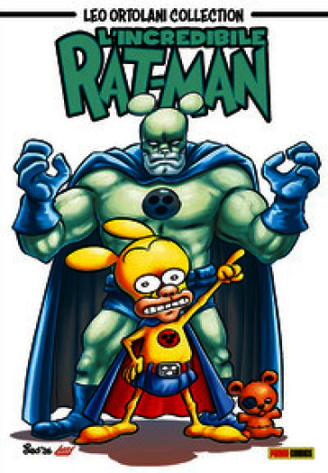 L'incredibile Rat-Man. Leo Ortolani collection