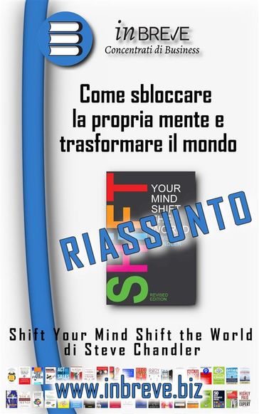 Come sbloccare la propria mente e trasformare il mondo