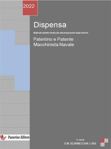 Dispensa Patentino e Patente Macchinista Navale - Nuova Edizione 2022