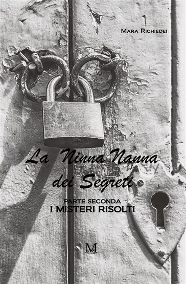 La ninna nanna dei segreti - Parte seconda. I misteri risolti