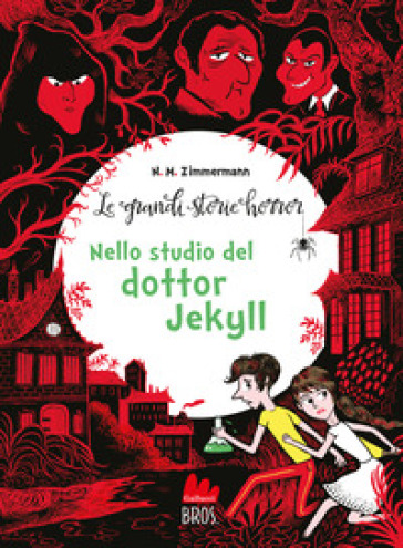 Le grandi storie horror. Nuova ediz.. Vol. 4: Nello studio del dottor Jekyll
