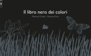IL LIBRO NERO DEI COLORI. EDIZ. ILLUSTRA