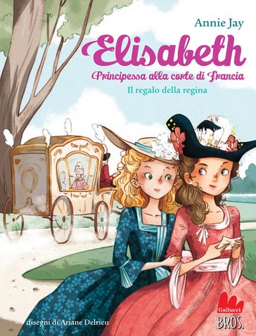 Elisabeth principessa alla corte di Francia. Il regalo della regina