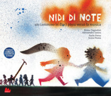 Nidi di note. Un cammino in dieci passi verso la musica. Con QR Code