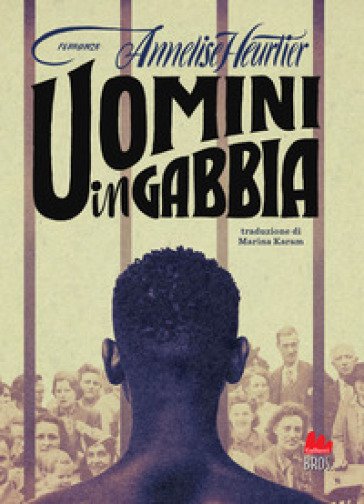 Uomini in gabbia