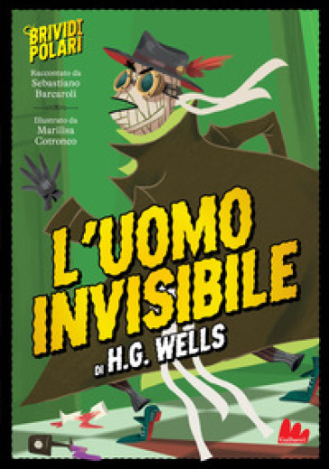 L'uomo invisibile di H. G. Wells. Brividi polari. Ediz. a colori