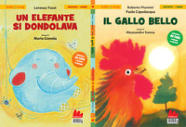 Un elefante si dondolava-Il gallo bello. Ediz. a colori. Con QR code