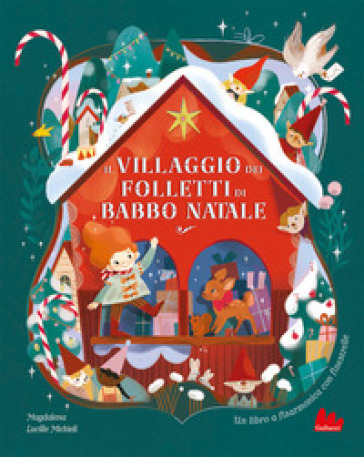 Il villaggio dei folletti di Babbo Natale. Ediz. a colori-0