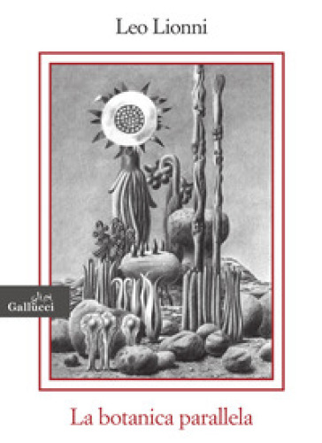 La botanica parallela. Nuova ediz.
