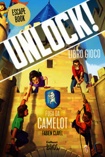 Unlock! Fuga da Camelot. Nuova ediz.