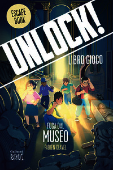 Unlock! Fuga dal museo. Nuova ediz.