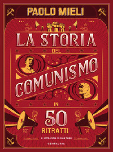 La storia del comunismo in 50 ritratti