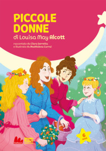 Piccole donne di Louisa May Alcott. Ediz. a colori