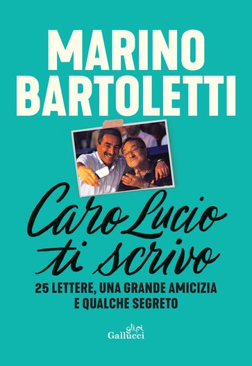 Caro Lucio ti scrivo