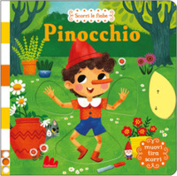 Pinocchio. Scorri le fiabe. Ediz. a colori