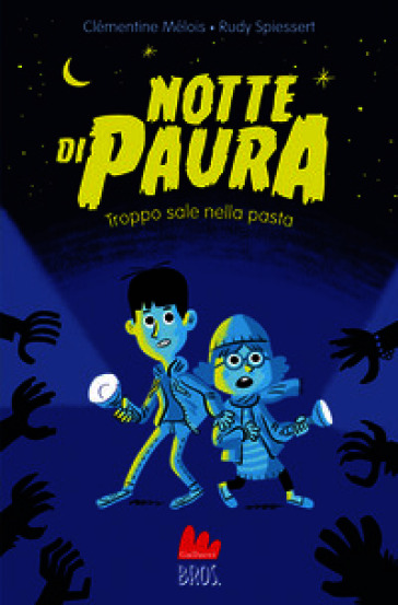 Notte di paura. Troppo sale nella pasta