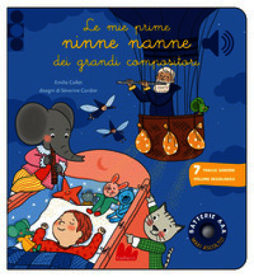 Le mie prime ninne nanne dei grandi compositori. Classici sonori. Ediz. a colori