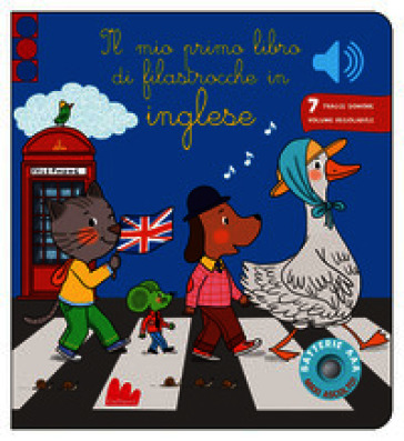 Il mio primo libro di filastrocche in inglese. Classici sonori. Ediz. a colori