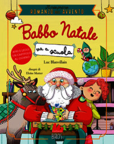 BABBO NATALE VA SCUOLA. IL MIO PRIMO ROM