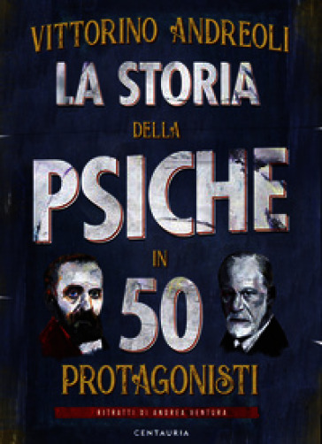 La storia della psiche in 50 protagonisti