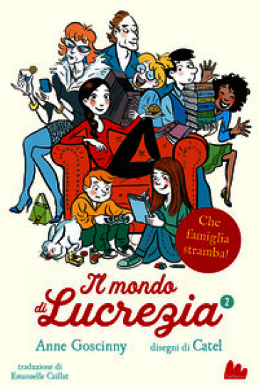 Che famiglia stramba! Il mondo di Lucrezia. Vol. 2