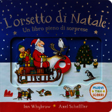 L'ORSETTO DI NATALE. EDIZ. A COLORI