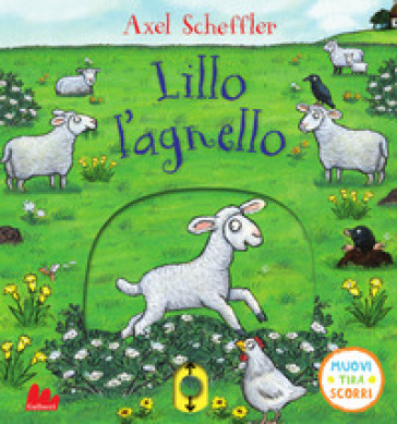 Lillo l'agnello. Muovi tira scorri. Ediz. a colori
