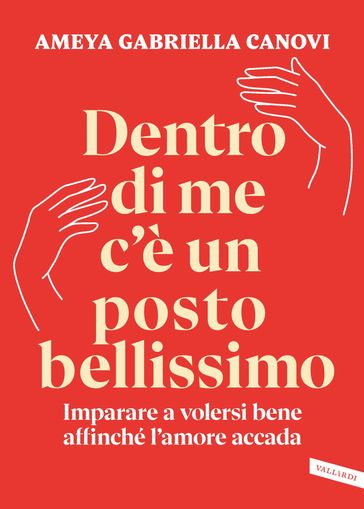 Dentro di me c'è un posto bellissimo