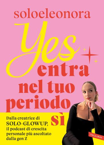 YES Entra nel tuo periodo SÌ