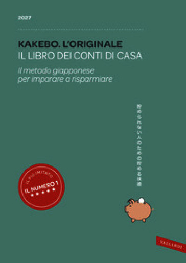Kakebo. L'originale 2027. Il libro dei conti di casa. Il metodo giapponese per imparare a risparmiare