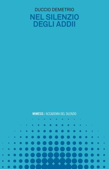 Nel silenzio degli addii