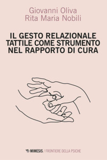 Il gesto relazione tattile come strumento nel rapporto di cura