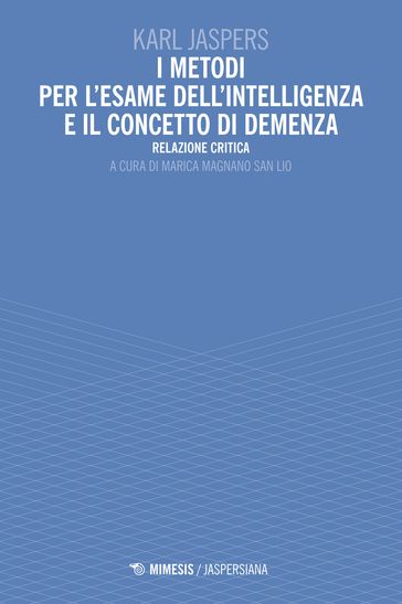 I metodi per l'esame dell'intelligenza e il concetto di demenza