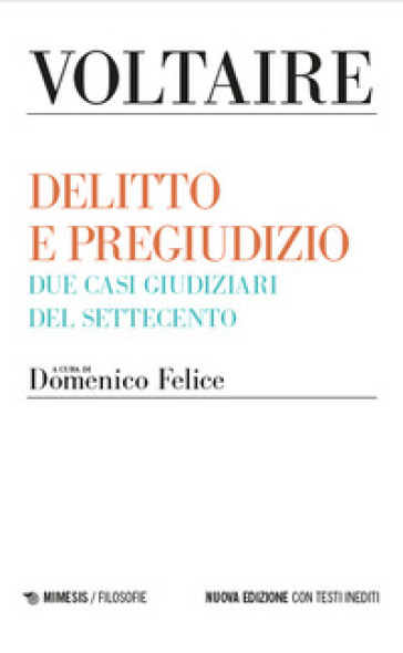 Delitto E Pregiudizio. Due Casi Giudiziari Del Settecento. Nuova Ediz.-image