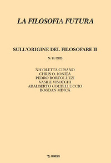 La filosofia futura (2023). Vol. 21: Sull'origine del filosofare