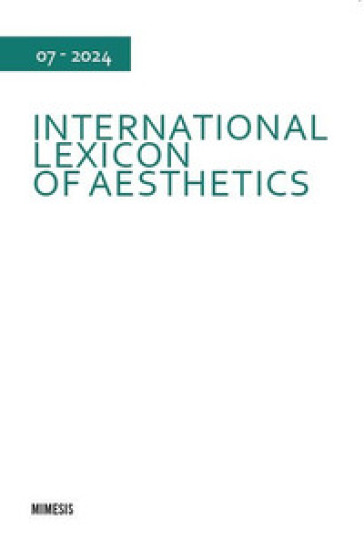 International lexicon of aesthetics (2024). Vol. 7