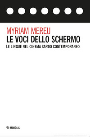 Le voci dello schermo. Le lingue nel cinema sardo contemporaneo