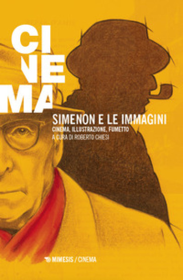 Simenon e le immagini. Cinema, illustrazione, fumetto