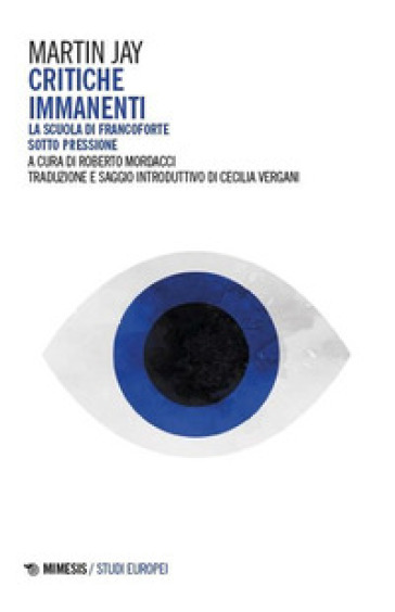 Critiche immanenti. La Scuola di Francoforte sotto pressione